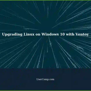 Possible Scenario: Upgrading Linux Installed on a Windows 10 System using Ventoy
