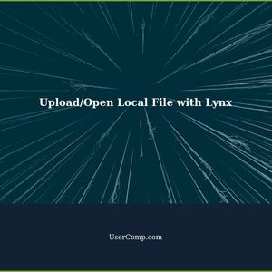 How to Upload/Open Local File with Lynx