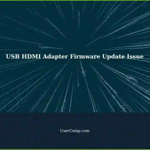 USB HDMI Adapter Not Working After Firmware Update?