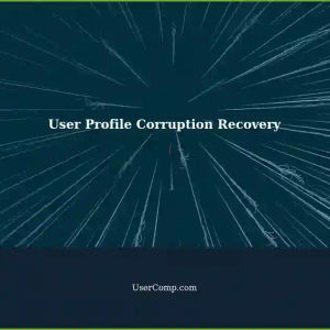 Last Resort: User Profile Corruption - Seemingly No Possibility for Recovery