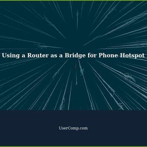 Using a Router as a Bridge for My Phone Hotspot and Other Devices