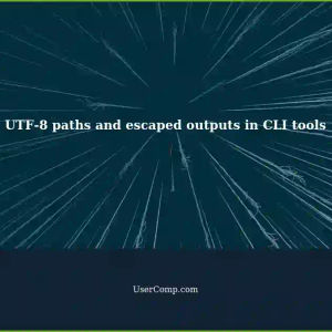 Differences in UTF-8 paths and escaped outputs across core CLI utilities: A tech support perspective