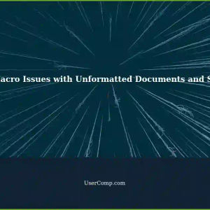 VBA Macro Not Working Properly: Unformatted Document and Certain String Issues