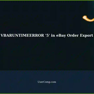 VBARUNTIMEERROR '5': Macro Encounters Issues with eBay Order Export Changes Upload to ERP