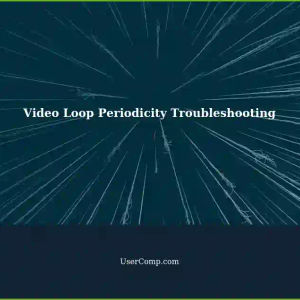 Troubleshooting Video Loop Periodicity in x-seconds on Tech Support Sites