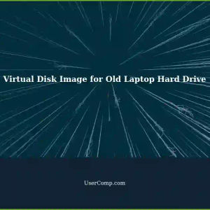 Creating a Virtual Disk Image of an Old Laptop Hard Drive (HP 15-da0061cl Notebook)