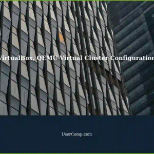 Configuring Virtual Clusters with Nested Virtualization in VirtualBox and QEMU