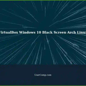 VirtualBox (Windows 10) Screen Goes Black in Full Screen Mode with Arch Linux Host
