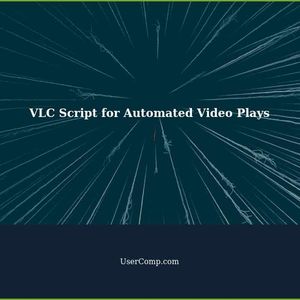 VLC Script for Automated Video Plays - Tech Support