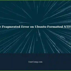 Resolving 'HDD: 0x8007012E Volume Fragmented - Complete Operation' Error on Ubuntu-Formatted NTFS Drive in Windows