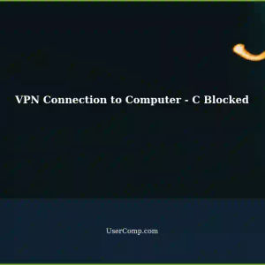 Troubleshooting: Connection VPN Server to Computer - C Blocked
