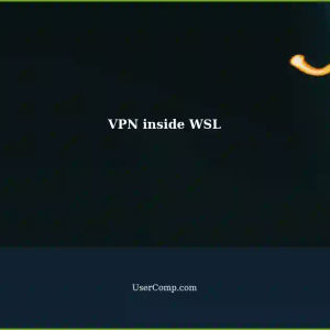 Connecting VPN Inside WSL (Windows Subsystem for Linux) Environment