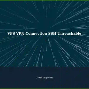 VPS Connection via VPN Successful but SSH Unreachable