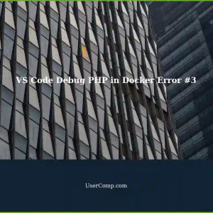 VS Code: Unable to Debug PHP Server Running in Docker Container (Error Code #3 - Missing Options)