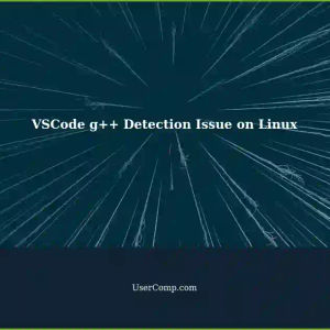 VSCode Doesn't Detect g++: Unable to Run C/C++ File on Linux
