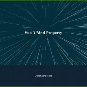 Understanding Vue 3 Bind Property Parents Model in Tech Support
