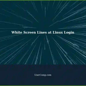 Troubleshooting Strange White Screen Lines at Linux Login