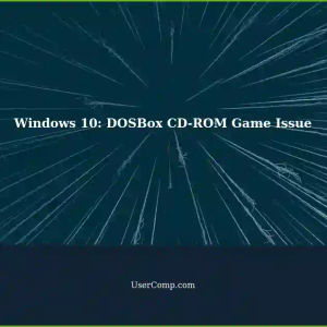 Windows 10: DOSBox Installed, CD-ROM Game Not Loading