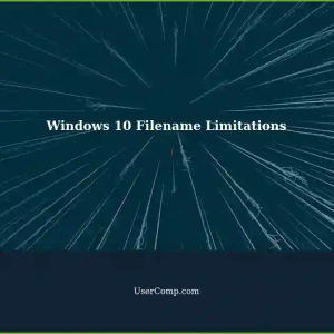 Understanding Windows 10's Filename Limitations: A Comprehensive Guide