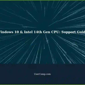 Windows 10 Compatibility with Intel 14th Gen CPU: A Support Guide