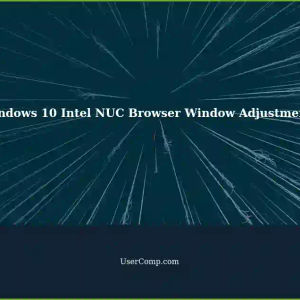 Windows 10: Intel NUC 4k Monitor - Resizing and Relocating Open Browser Windows