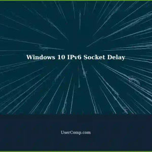 Windows 10: Opening Socket Delay with IPv6 in Python