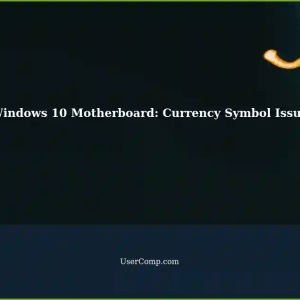Windows 10 Motherboard Issue: Currency Symbol Not Displaying After Reinstall