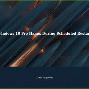 Windows 10 Pro: Scheduled Restart Hangs