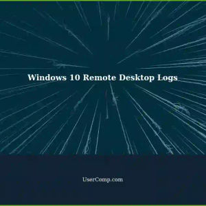 Configuring Remote Desktop Connection Logs on Single-User Windows 10 Machines
