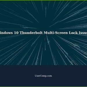 Windows 10 Thunderbolt Multi-Screen Lock Issues