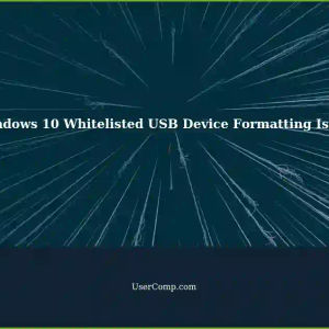 Unable to See Whitelisted USB Devices for Formatting on Windows 10