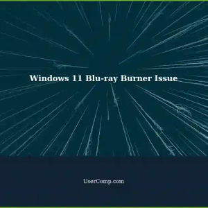 Windows 11 Not Recognizing Blu-ray Burners: Symptoms and Solutions