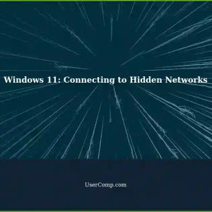 Connecting to Networks: SSID Not Broadcasting on Windows 11