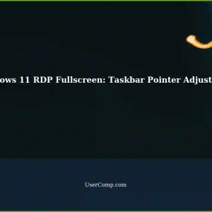 Windows 11 RDP Fullscreen: Local Taskbar Pop-up Pointer Moved to Bottom