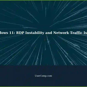 Windows 11: Unstable RDP Connections and Network Traffic Cuts (Wired & WiFi)
