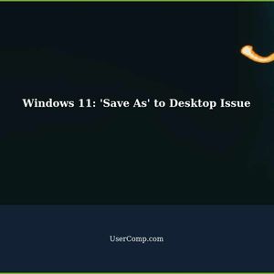 Fixing Windows 11: 'Save As' Function Saving Files to Desktop