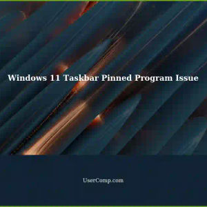 Pinned Program Disappears from Taskbar in Windows 11