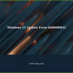Windows Update Error 0x800f081f: Troubleshooting Windows 11 Version 23H2