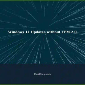 Is it Possible to Receive Windows 11 Updates without TPM 2.0?