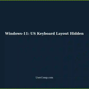 Windows-11: US Keyboard Layout Not Shown - Choose Keyboard Language