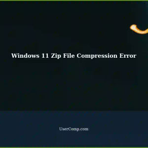 Error Compressing Zip File in Windows 11