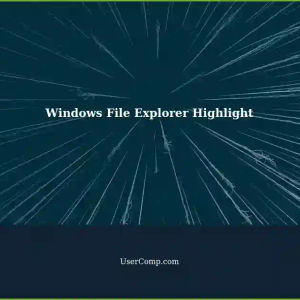 Windows File Explorer: Disabling the Bright Highlight for Selected Folder and Files