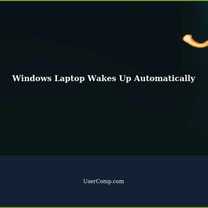 Windows Laptop Wakes Up Automatically from Sleep