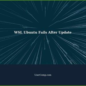 WSL Ubuntu Fails After Microsoft Store Update