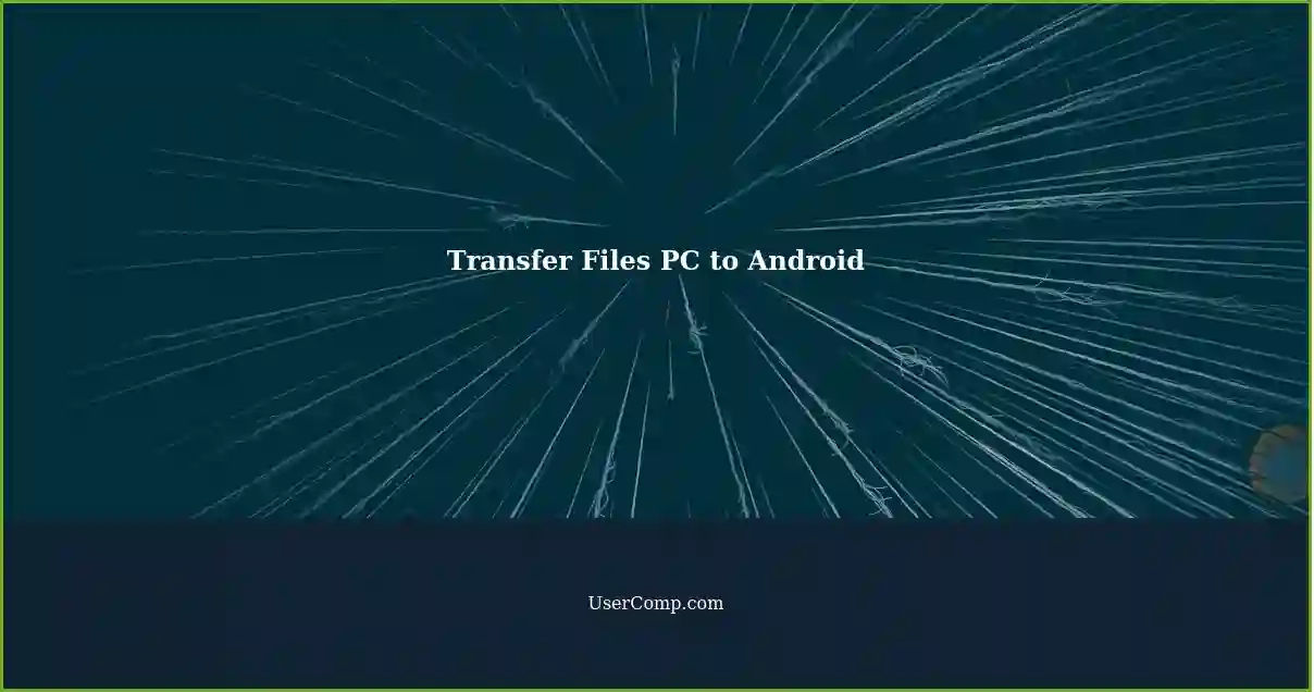 Transfer Files PC to Android