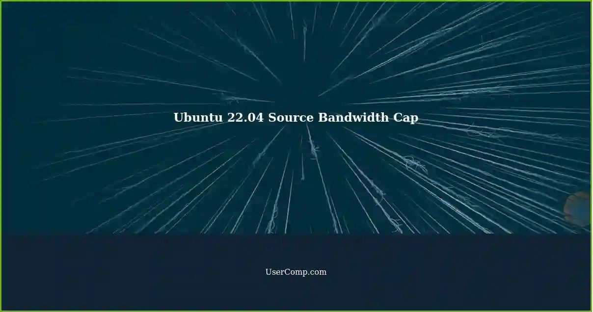 Ubuntu 22.04 Source Bandwidth Cap