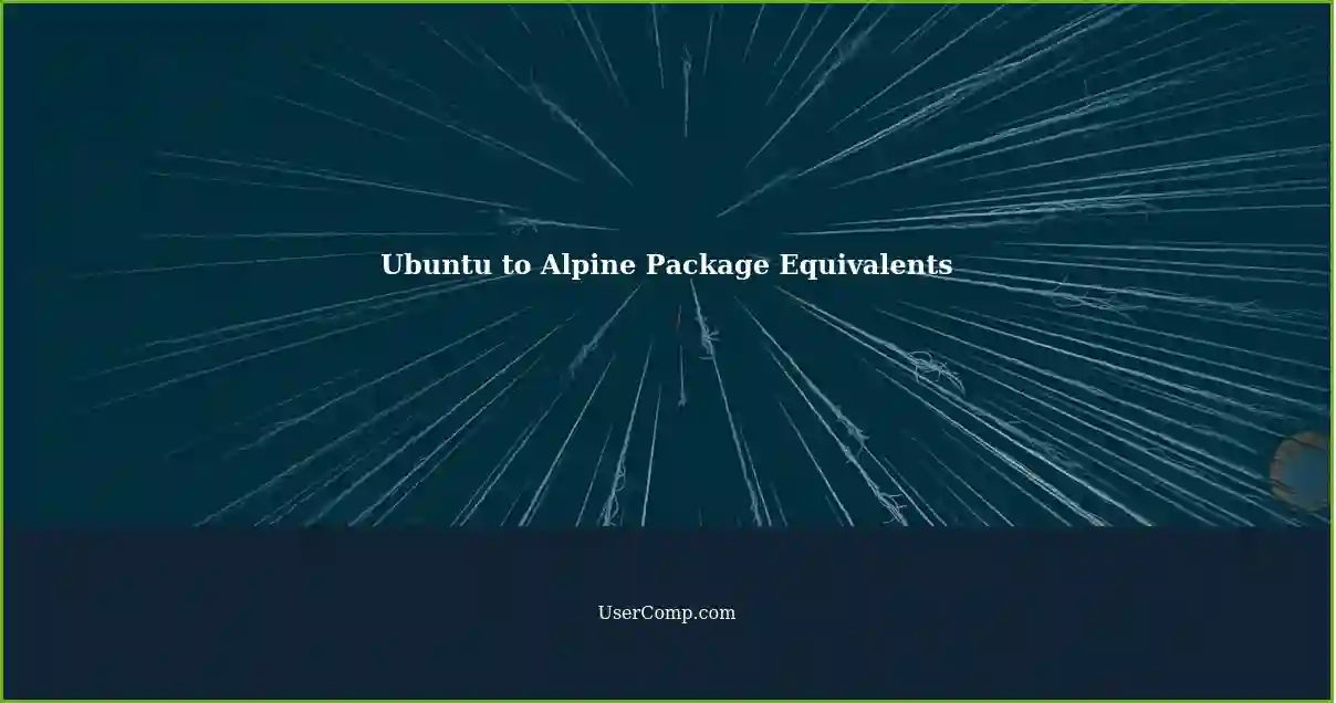 Ubuntu to Alpine Package Equivalents