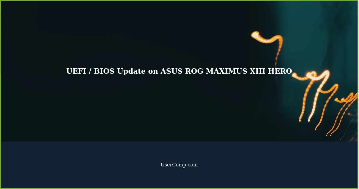 Updating the UEFI / BIOS on an ASUS ROG MAXIMUS XIII HERO