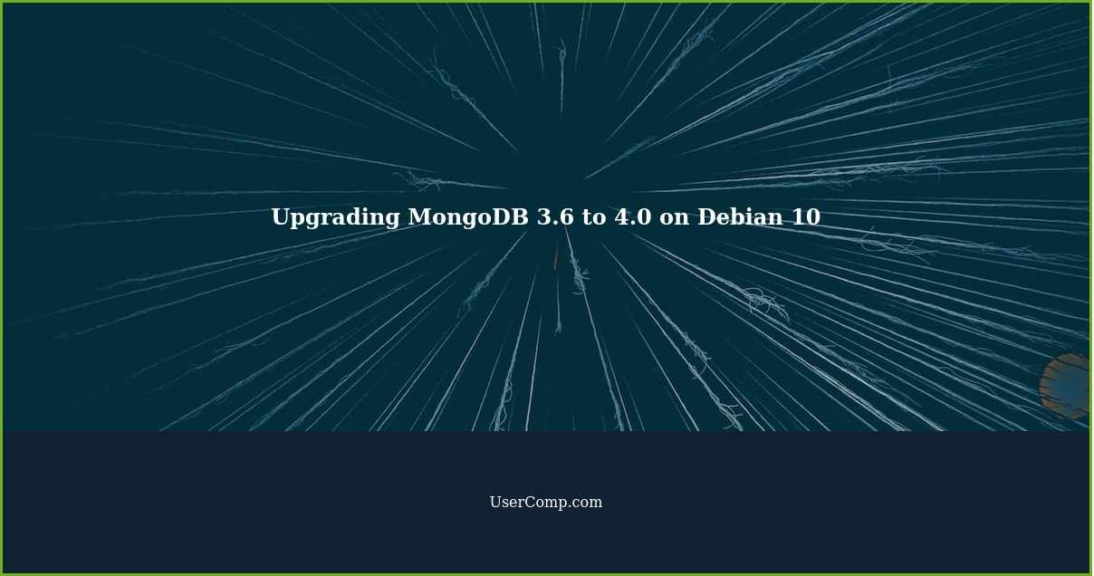 Upgrading MongoDB 3.6 to 4.0 on Debian 10