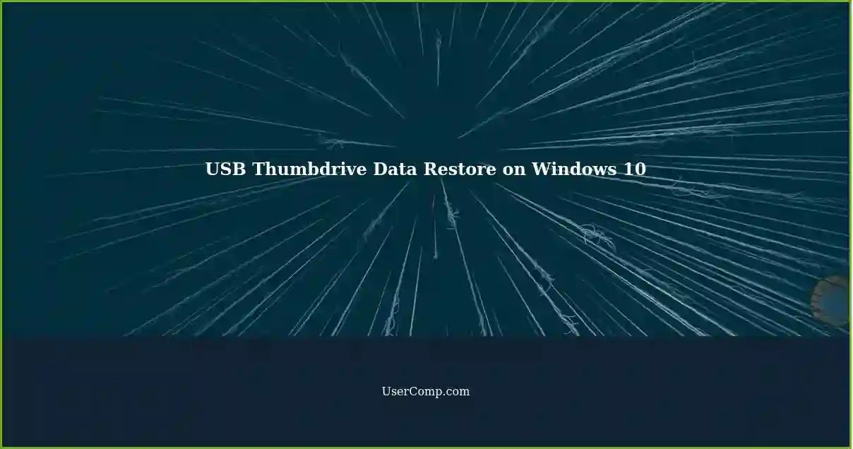 USB Thumbdrive Data Restore on Windows 10